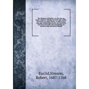   Euclids demonstrations are restored. Also, the book of Euclid Simson