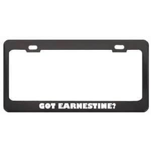 Got Earnestine? Career Profession Black Metal License Plate Frame 