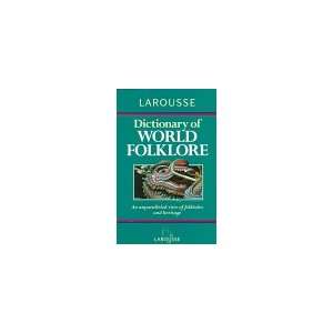  Larousse Dictionary of World Folklore (9780752300436 