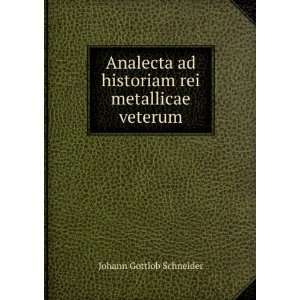  Analecta Ad Historiam Rei Metallicae Veterum (Latin 