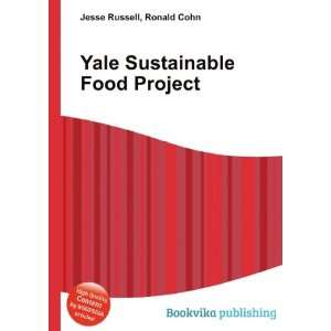  Yale Sustainable Food Project Ronald Cohn Jesse Russell 