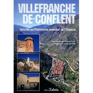   Conflent, Inscrite au Patrimoine Mondial de lUnesco (French Edition