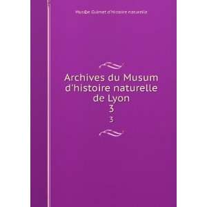   histoire naturelle de Lyon. 3 Mus(c)e Guimet dhistoire naturelle