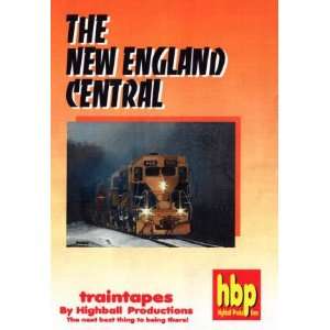  The New England Central Railroad Highball Productions 