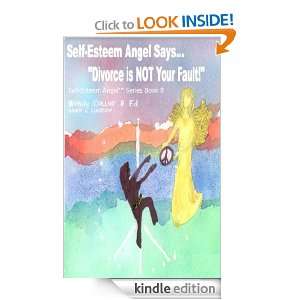 Self Esteem Angel Says Divorce Is NOT Your Fault (Self Esteem Angel 