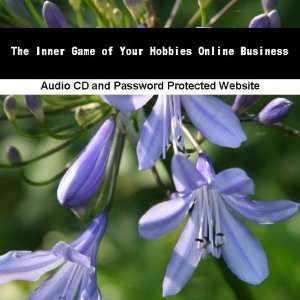  The Inner Game of Your Hobbies Online Business James Orr 