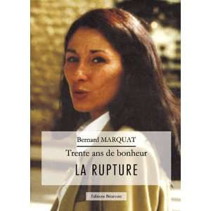  trente ans de bonheur et la rupture (9782756318134 