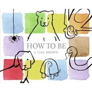   BE ] by Brown, Lisa (Author) May 01 06[ Hardcover ] Lisa Brown Books
