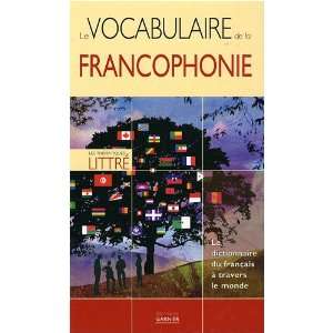  Le vocabulaire de la francophonie (French Edition 