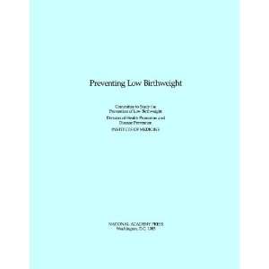  Preventing Low Birthweight (9780309035309) Committee to 