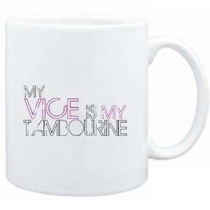   Mug White  my vice is my Tambourine  Instruments