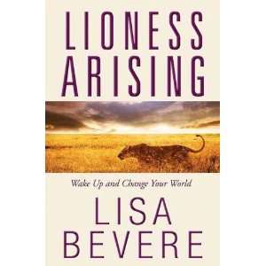    Lioness Arising (Safari Guide) (9781933185682) Lisa Bevere Books