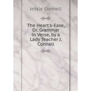  The Hearts Ease, Or, Grammar in Verse, by a Lady Teacher 