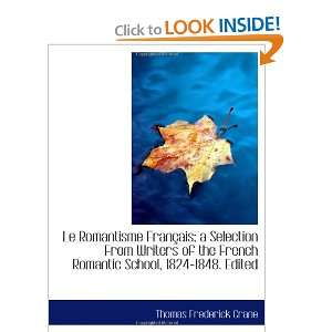  Le Romantisme Français; a Selection From Writers of the 