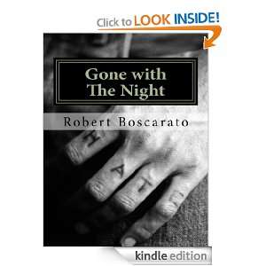 Gone with the Night Robert Boscarato  Kindle Store