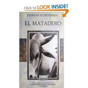  El Matadero (Spanish Edition) (9789580409786) Esteban 