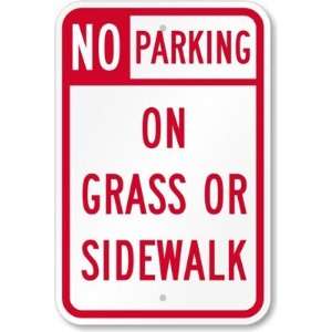  No Parking   On Grass Or Sidewalk Aluminum Sign, 18 x 12 