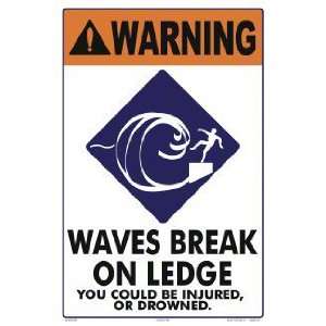  Warning Waves Break On Ledge Aluminum Sign 6618Wa1218E 