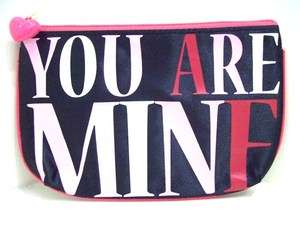 MAKE UP COSMETIC BAGS PURSES NWT YOU ARE MINE   
