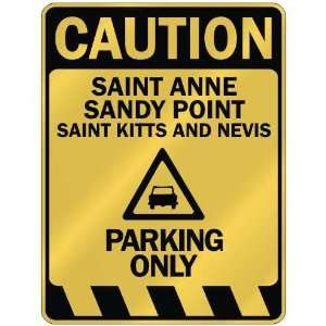   CAUTION SAINT ANNE SANDY POINT PARKING ONLY  PARKING SIGN SAINT 