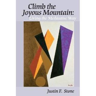 Climb the Joyous Mountain Living the Meditative Way (2nd Edition) by 