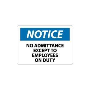  OSHA NOTICE No Admittance Except To Employees On Duty 
