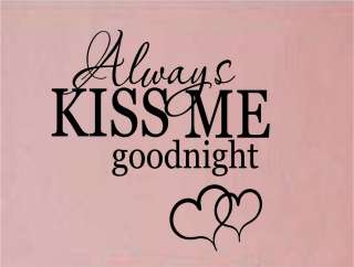 Always Kiss Me Goodnight Wall Stickers Vinyl Decal Word  