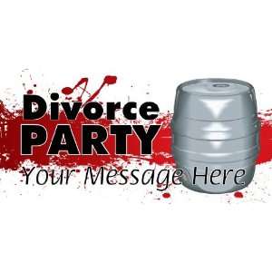  3x6 Vinyl Banner   Divorce Keg Party 