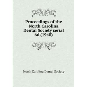   North Carolina Dental Society serial. 66 (1940) North Carolina Dental