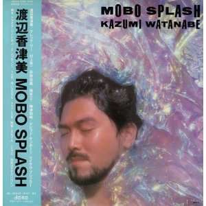  Mobo Splash Kazumi Watanabe Music