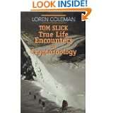  True Life Encounters in Cryptozoology by Loren Coleman (Jul 1, 2002