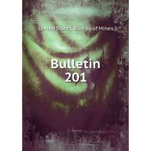  Bulletin. 201 United States. Bureau of Mines Books