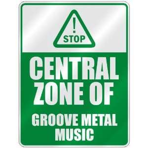 STOP  CENTRAL ZONE OF GROOVE METAL  PARKING SIGN MUSIC 