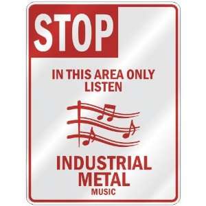  STOP  IN THIS AREA ONLY LISTEN INDUSTRIAL METAL  PARKING SIGN 