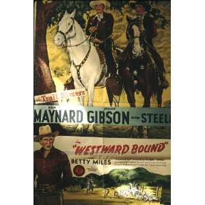 Westward Bound Poster Movie 27x40 Ken Maynard Hoot Gibson Bob Steele 
