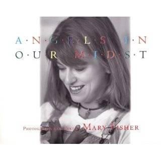 Angels in Our Midst by Mary Fisher (Jul 7, 1997)