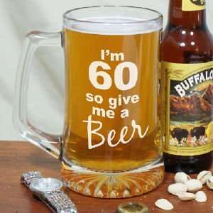   Give Me A Beer Personalized 60th Birthday Glass Mug
