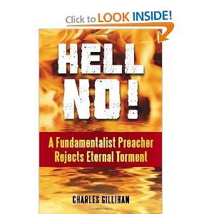  Hell No A Fundamentalist Preacher Rejects Eternal Torment 
