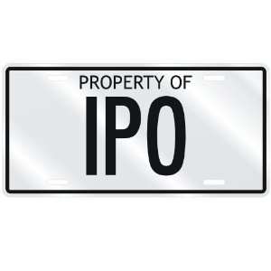 NEW  PROPERTY OF IPO  LICENSE PLATE SIGN NAME 