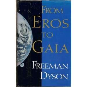  From Eros to Gaia [Hardcover] Freeman Dyson Books