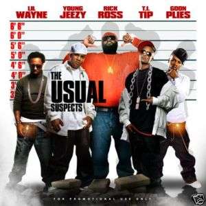 The Usual Suspects T.I, Rick Ross, Plies, Lil Wayne  