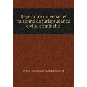   civile, criminelle . Pierre Jean Jacques Guillaume Guyot Books
