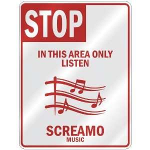   THIS AREA ONLY LISTEN SCREAMO  PARKING SIGN MUSIC