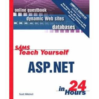 Sams Teach Yourself ASP.NET in 24 Hours Complete Starter Kit (Sams 