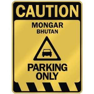   CAUTION MONGAR PARKING ONLY  PARKING SIGN BHUTAN