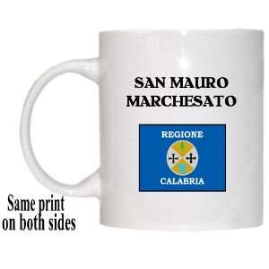  Italy Region, Calabria   SAN MAURO MARCHESATO Mug 