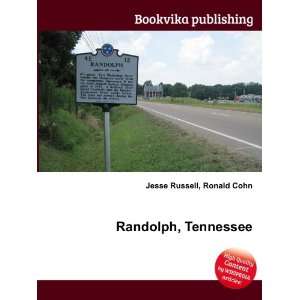  Randolph, Tennessee Ronald Cohn Jesse Russell Books
