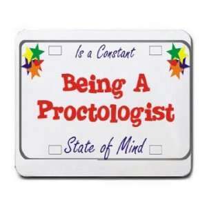  Being A Proctologist Is a Constant State of Mind Mousepad 