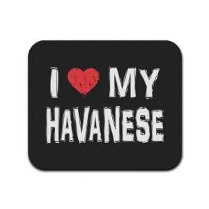  I Love My Havanese Mousepad Mouse Pad