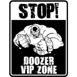  New  Stop    Doozer Vip Zone  Parking Sign Name